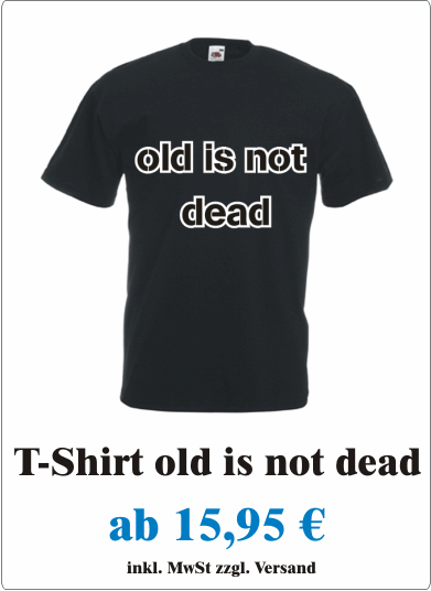 T-Shirt_Herren_Geburtstag_Jubilaeum_Motiv_old_is_not_dead1